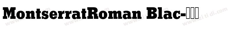 MontserratRoman Blac字体转换